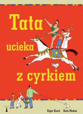 Okładka: Etgar Keret - Tata ucieka z cyrkiem