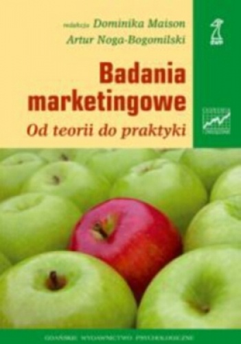 Okładka: Artur Noga-Bogomilski - Badania marketingowe. Od teorii do praktyki