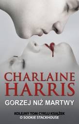 Okładka: Charlaine Harris - Gorzej niż martwy
