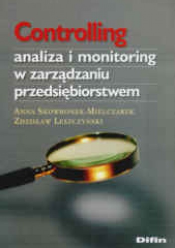 Okładka: Anna Skowronek-Mielczarek - Controlling. Analiza i monitoring w zarządzaniu przedsiębiorstwem