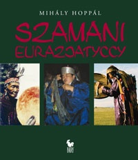 Okładka: Mihaly Hoppal - Szamani eurazjatyccy