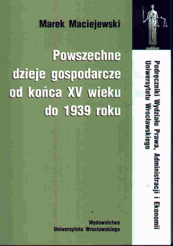 Okładka: Marek Maciejewski - Powszechne dzieje gosp.od końca XV w.do 1939 r.