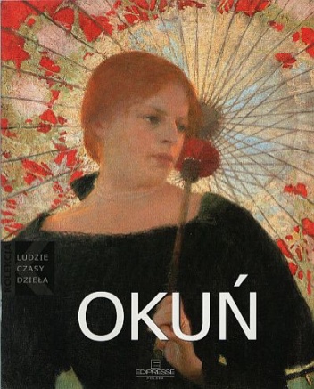 Okładka: Małgorzata Biernacka - Edward Okuń: (1872 - 1945)