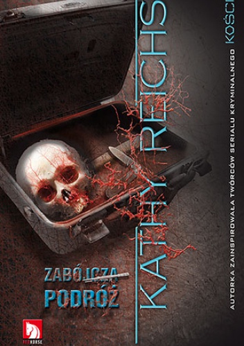 Okładka: Kathy Reichs - Zabójcza podróż
