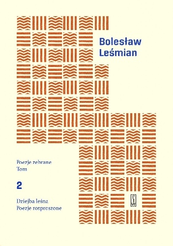 Okładka: Bolesław Leśmian - Poezje zebrane. Tom 2