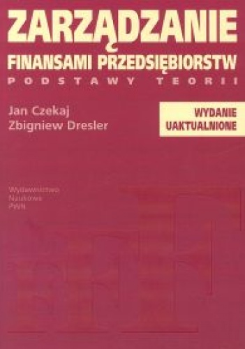 Okładka: Jan Czekaj - Zarządzanie finansami przedsiębiorstw