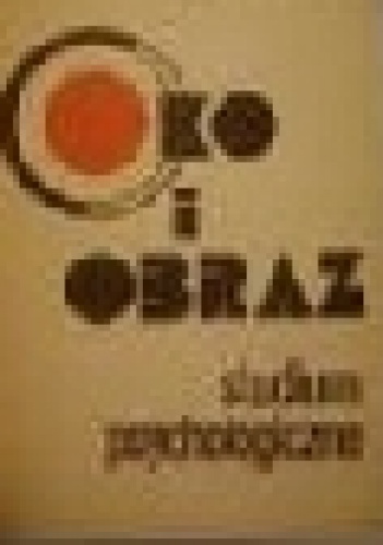 Okładka: Jan B. Deręgowski - Oko i obraz. Studium psychologiczne