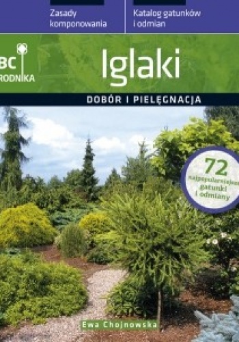 Okładka: Ewa Chojnowska - Iglaki. Dobór i pielęgnacja