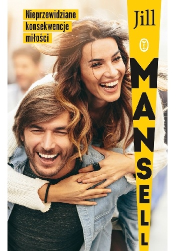 Okładka: Jill Mansell - Nieprzewidziane konsekwencje miłości