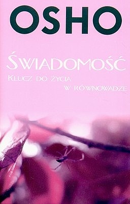 Okładka:  Osho - Świadomość. Klucz do życia w równowadze.