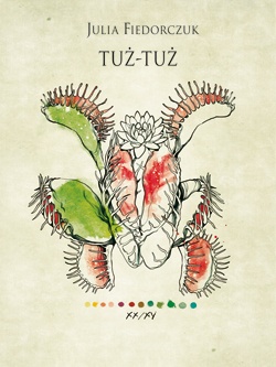 Okładka: Julia Fiedorczuk - tuż-tuż