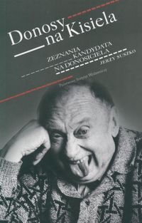Okładka: Jerzy Suszko - Donosy na Kisiela