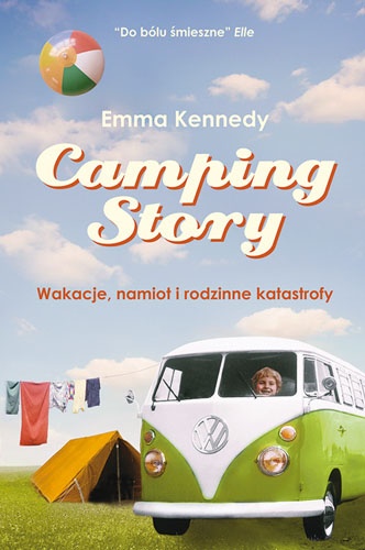 Okładka: Emma Kennedy - Camping Story. Wakacje, namiot i rodzinne katastrofy
