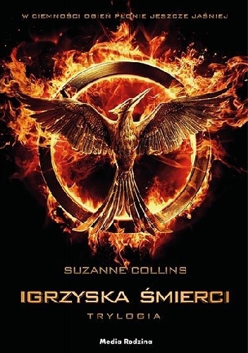 Okładka: Suzanne Collins - Igrzyska Śmierci. Trylogia