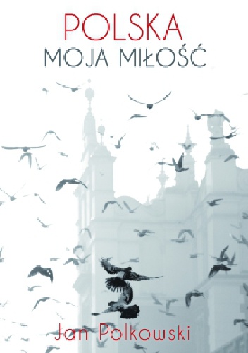 Okładka: Jan Polkowski - Polska, moja miłość