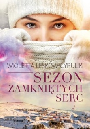 Okładka: Wioletta Leśków - Cyrulik - Sezon zamkniętych serc