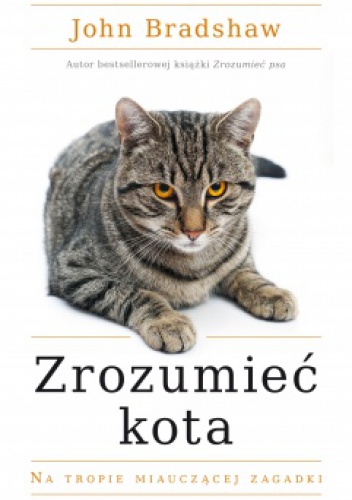 Okładka: John Bradshaw - Zrozumieć kota