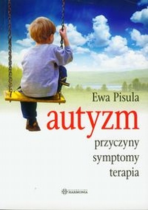 Okładka: Ewa Pisula - Autyzm. Przyczyny, symptomy, terapia