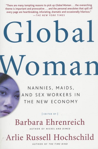 Okładka: Barbara Ehrenreich - Global Woman: Nannies, Maids, and Sex Workers in the New Economy
