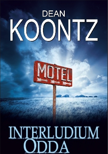 Okładka: Dean Koontz - Interludium Odda