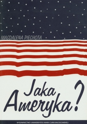Okładka: Magdalena Piechota - Jaka Ameryka