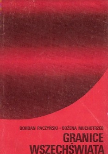 Okładka: Bohdan Paczyński - Granice Wszechświata