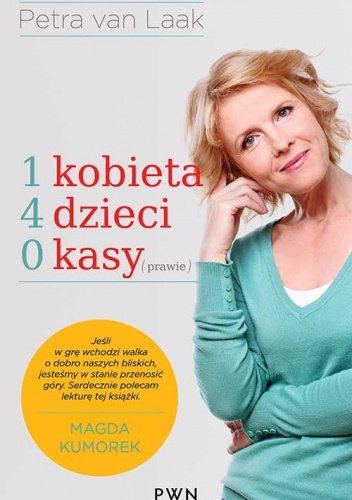 Okładka: Petra van Laak - 1 kobieta, 4 dzieci, 0 kasy (prawie)