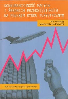 Okładka: Małgorzata Bednarczyk - Konkurencyjność małych i średnich przedsiębiorstw na polskim rynku turystycznym