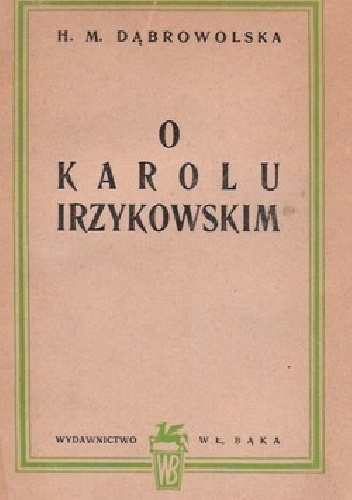 Okładka: Maria Halina Dąbrowolska - O Karolu Irzykowskim
