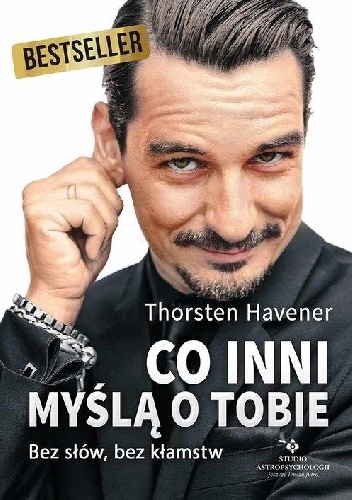Okładka: Thorsten Havener - Co inni myślą o Tobie. Bez słów, bez kłamstw