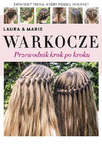 Okładka: Laura Kristine Arnesen - Warkocze. Przewodnik krok po kroku