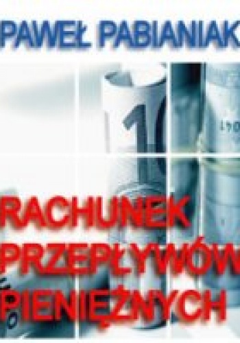 Okładka: Paweł Pabianiak - Rachunek przepływów pieniężnych
