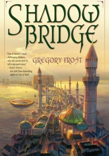 Okładka: Gregory Frost - Shadowbridge
