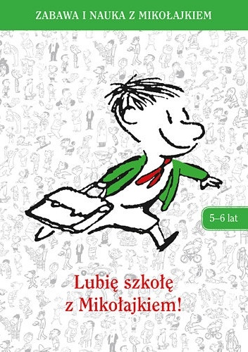 Okładka:  praca zbiorowa - Lubię szkołę z Mikołajkiem! 5-6 lat