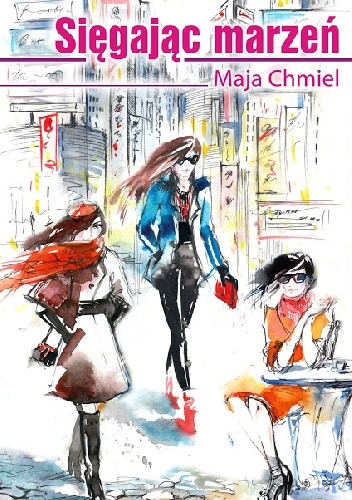 Okładka: Maja Chmiel - Sięgając marzeń