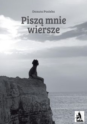 Okładka: Danuta Pasieka - Piszą mnie wiersze