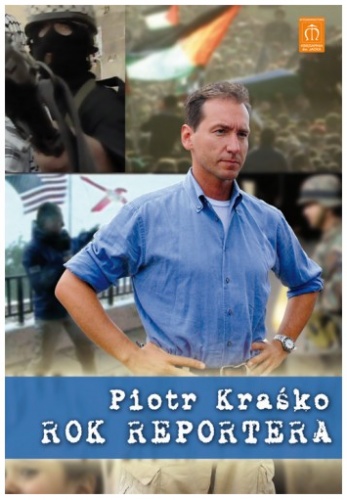 Okładka: Piotr Kraśko - Rok reportera