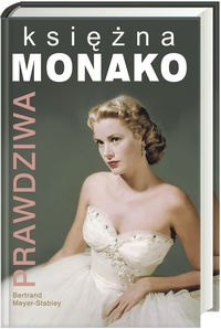Okładka: Bertrand Meyer-Stabley - Prawdziwa księżna Monako