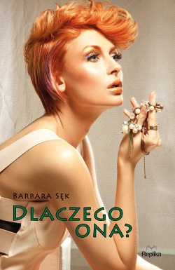 Okładka: Barbara Sęk - Dlaczego ona?