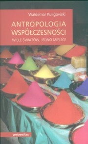 Okładka: Waldemar Kuligowski - Antropologia współczesności