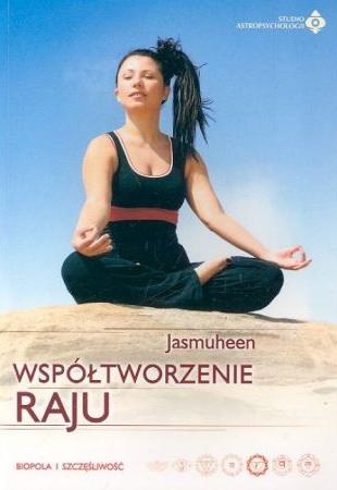 Okładka:  Jasmuheen - Współtworzenie Raju