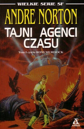 Okładka: Andre Norton - Tajni agenci czasu