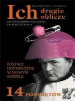 Okładka: Moritz Muller-Wirth - Ich drugie oblicze. Od Aleksandra Wielkiego do Mao Zedonga. Historyczne osobowości w nowym świetle