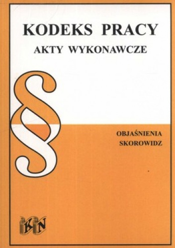 Okładka:  - Kodeks Pracy. Akty wykonawcze