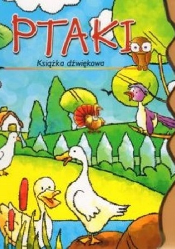 Okładka:  praca zbiorowa - Ptaki. Książka dźwiękowa