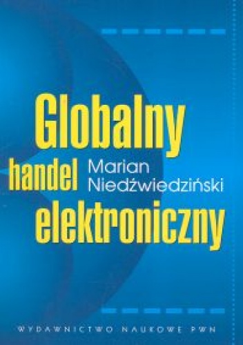 Okładka: Marian Niedźwiedziński - Globalny handel elektroniczny