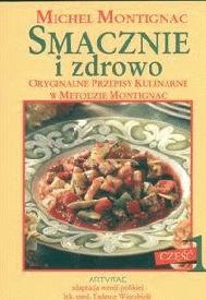 Okładka: Michel Montignac - Smacznie i zdrowo część 1
