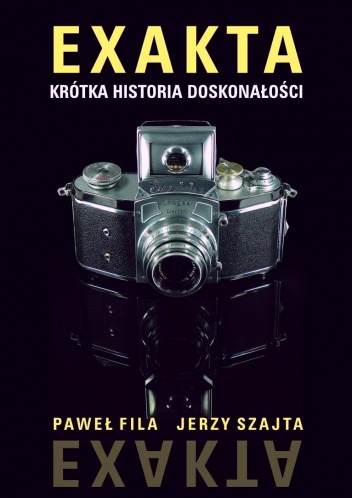 Okładka: Fila Paweł - Exakta - krótka historia doskonałości