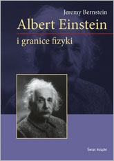 Okładka: Jeremy Bernstein - Albert Einstein i granice fizyki