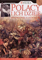 Okładka: Przemysław Wiszewski - Polacy i ich dzieje. Przewodnik ilustrowany